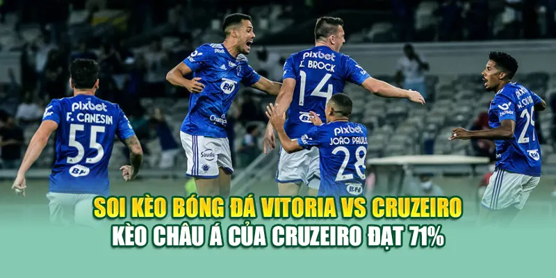 Soi Kèo Bóng Đá Vitoria Vs Cruzeiro Chuẩn Từ 79king201.com 2 Soi kèo Bóng Đá Vitoria Vs Cruzeiro - kèo châu Á của Cruzeiro đạt 71%